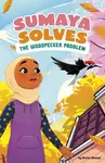 Sumaya Solves the Woodpecker Problem - Aisha Ahmed