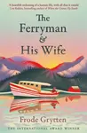 The Ferryman and His Wife - Frode Grytten