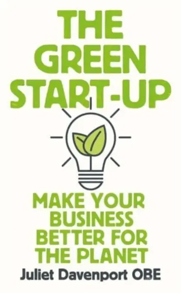 The Green Start-up - Juliet Davenport