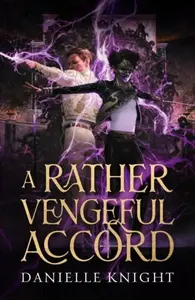 Rather Vengeful Accord, Hallowed duology - Danielle Knightová