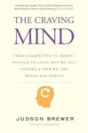 The Craving Mind - Judson Brewer