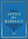 Hildreth's Advice for Marriage, 1891 - Hildreth