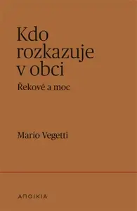 Kdo rozkazuje v obci - Mario Vegetti