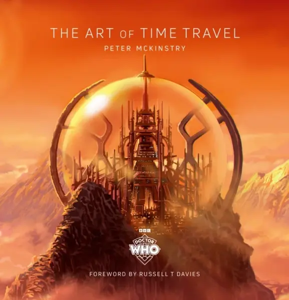 Doctor Who: The Art of Time Travel - Peter Mckinstry