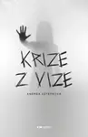 Krize z vize - Andrea Sztefková