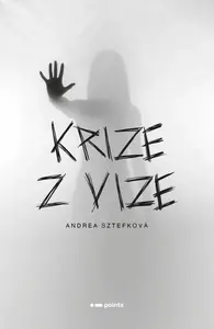 Krize z vize - Andrea Sztefková