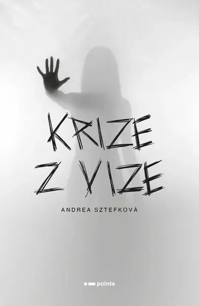 Krize z vize - Andrea Sztefková