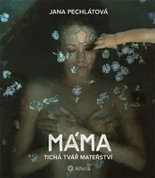 Kniha: Máma od Pechlátová Jana