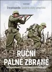 Ruční palné zbraně (Encyklopedie 89 legendárních i zapomenutých konstrukcí) - kniha z kategorie Vojenství