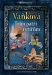 Přemyslovci 3 - Trůn patří rytířům (poškozená) - Ludmila Vaňková