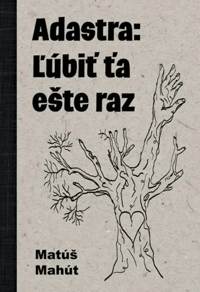 Adastra: Ľúbiť ťa ešte raz - Matúš Mahút