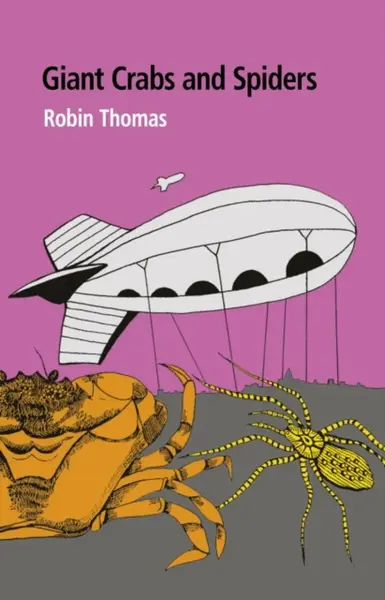 Giant Crabs and Spiders - Robin Thomas