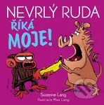 Nevrlý Ruda říká MOJE! - Suzanne Lang, Max Lang - kniha z kategorie Pohádky