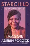 Starchild (My Life Under the Night Sky) - Dr Maggie Aderin-Pocock