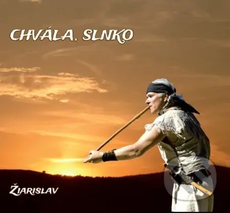 Žiarislav:  Chvála, Slnko (CD) - Žiarislav, Žiarislav