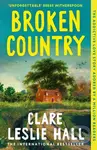 Broken Country - Clare Leslie Hall