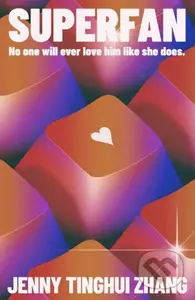 Superfan - Jenny Tinghui Zhang - kniha z kategorie Beletrie