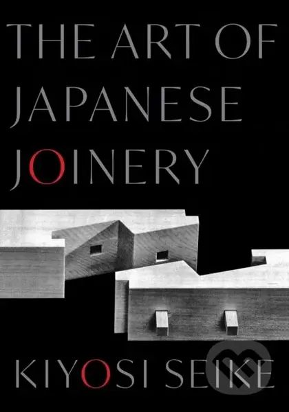 The Art of Japanese Joinery - Kiyosi Seike