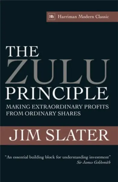 The Zulu Principle - Jim Slater