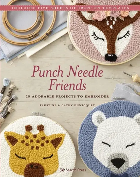 Punch Needle Friends - Cathy Duwicquet, Faustine Duwicquet
