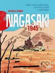 Nagasaki 1945 (Příběh lékaře Takašiho Nagaie, který přežil výbuch atomové bomby) - kniha z kategorie Komiksy