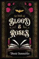 The Book of Blood and Roses - Annie Summerlee