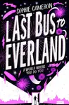 Last Bus to Everland - Sophie Cameron