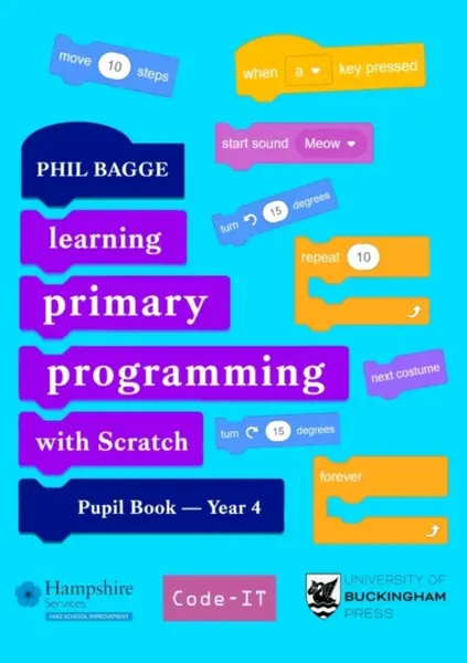 Teaching Primary Programming with Scratch Pupil Book Year 4 - Phil Bagge