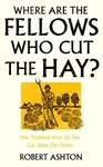 Where Are the Fellows Who Cut the Hay? - Robert Ashton
