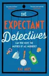 The Expectant Detectives - Kat Ailes