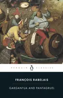 Gargantua and Pantagruel - Francois Rabelais