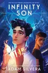 Infinity Son - Adam Silvera