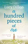 A Hundred Pieces of Me - Lucy Dillon