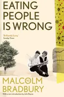 Eating People is Wrong - Malcolm Bradbury