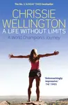 A Life Without Limits - Chrissie Wellington