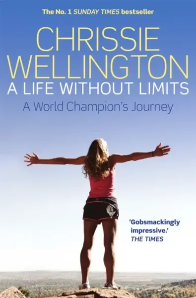A Life Without Limits - Chrissie Wellington