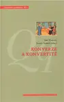 Konverze a konvertité - Jiří Hanuš, Ivana Noble