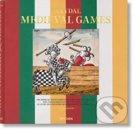 Freydal:  Medieval Games (The Book of Tournaments of Emperor Maximilian I) - kniha z kategorie Historie