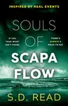 Souls of Scapa Flow - S.D. Read