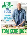 Lose Weight for Good - Tom Kerridge