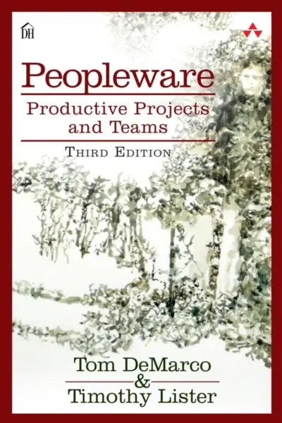 Peopleware - Tim Lister, Tom DeMarco