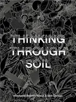 Thinking Through Soil - Montserrat Bonvehi Bonvehi Rosich, Seth Denizen