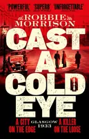 Cast a Cold Eye - Robbie Morrison