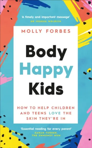Body Happy Kids - Molly Forbes