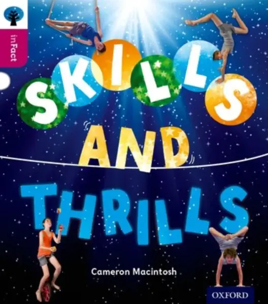 Oxford Reading Tree inFact: Level 10: Skills and Thrills - Cameron Macintosh