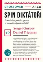 Spin diktátoři - Daniel Treisman, Sergej Guriev
