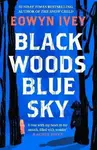 Black Woods, Blue Sky - Eowyn Iveyová
