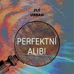 Gustav Hašek – Zlý, Urban: Perfektní alibi