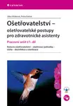 E-kniha: Ošetřovatelství - ošetřovatelské postupy pro zdravotnické asistenty od Hůsková Jitka
