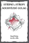 Střípky a střepy Souhvězdí Gulag